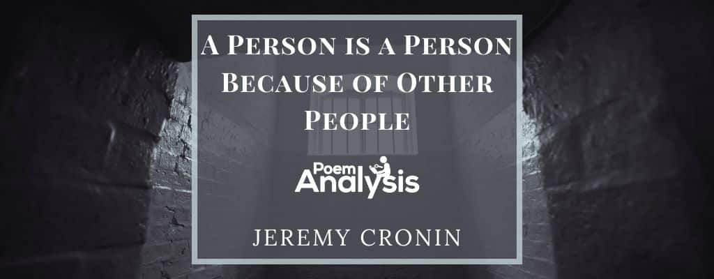 A Person is a Person Because of Other People by Jeremy Cronin