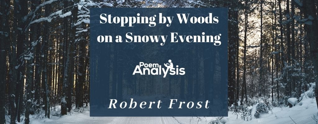 Stopping by Woods on a Snowy Evening by Robert Frost