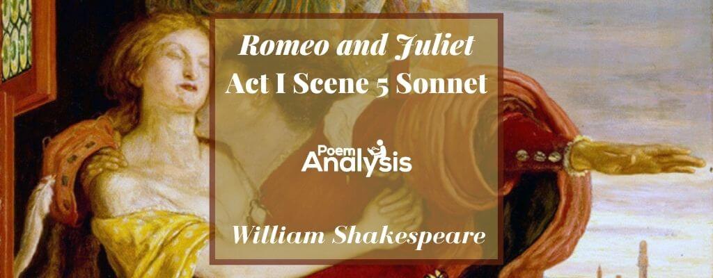 Romeo and Juliet Act I Scene 5 Sonnet by William Shakespeare