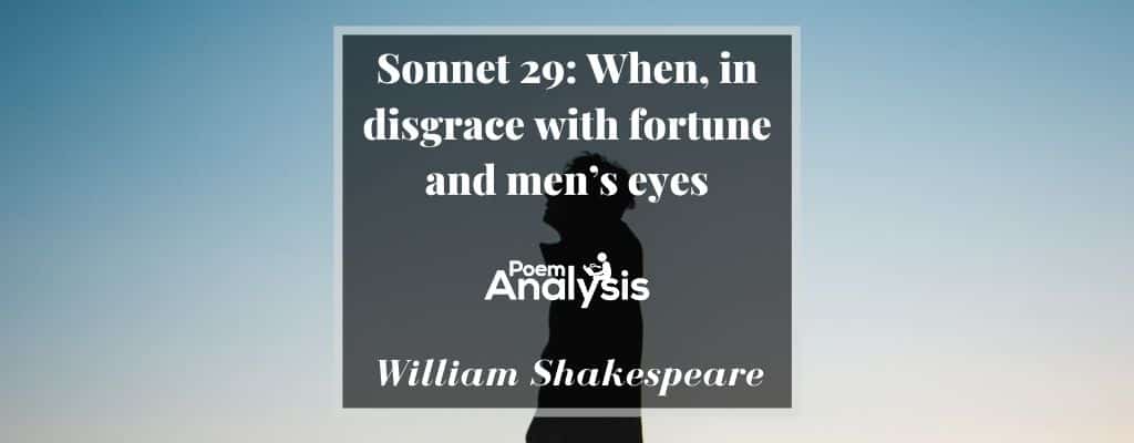 Sonnet 29 by William Shakespeare - Poem Analysis