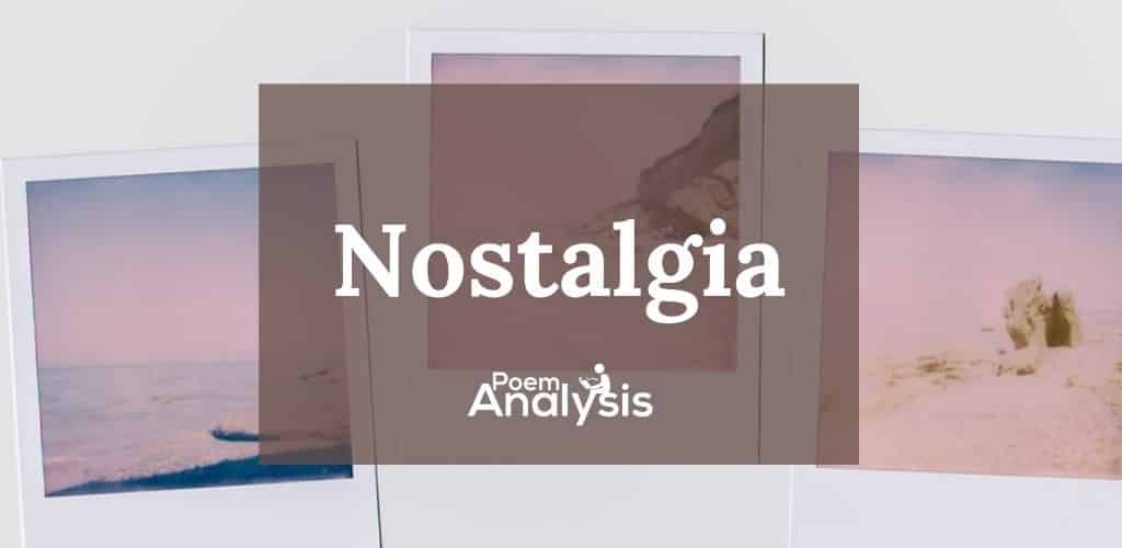 Nostalgia - Literary Definition and Examples - Poem Analysis