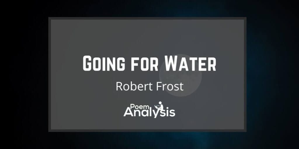 Going for Water by Robert Frost - Poem Analysis